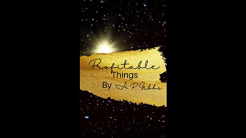 Profitable Things Part 8, By Alfred P Gibbs