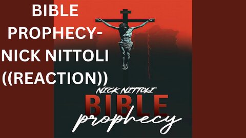 BIBLE PROPHECY | NICK NITTOLI | ((REACTION)) @nicknittoli