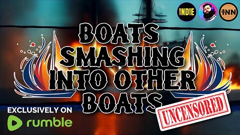 UNCENSORED Boats Smashing Into Other Boats LIVE! #112 #React @GetIndieNews @IndLeftNews @ReefBreland