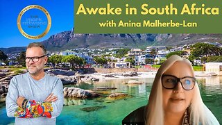Anina Malherbe-Lan: Awake in South Africa - 11th Feb 2023