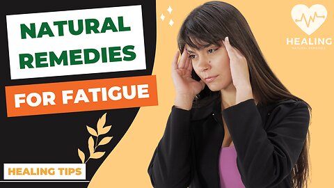 Natural Remedies for Fatigue - Boost Energy & Improve Wellness at Home