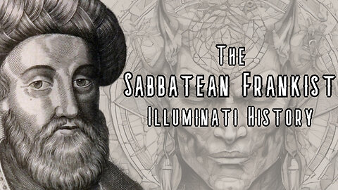 The Sabbatean Frankist Illuminati History | Freemasons