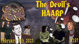 Conscious Codex 157: The Devil's HAARP