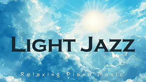 Light Jazz | Relaxing Piano Music | Relaxin' Tunes