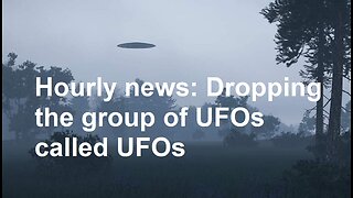 Hourly news: Dropping the group of UFOs