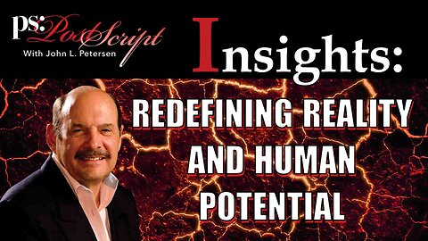 Redefining Reality - PostScript Insight with John Petersen