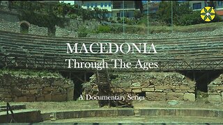 Macedonia Through The Ages | Episode 3: The Ancient Theaters in Republic of Macedonia