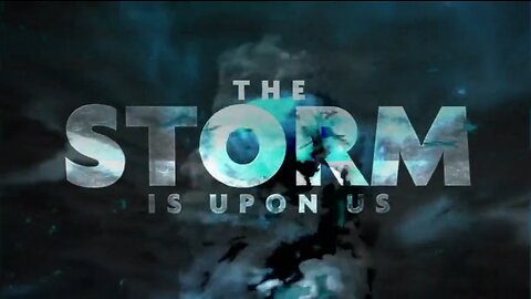 The Storm is Upon Us #TheStormisUponUs