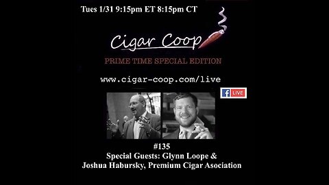 Prime Time Special Edition 135: Glynn Loope & Joshua Habursky, Premium Cigar Association
