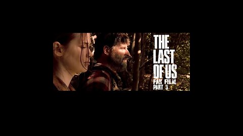 The Last of Us FAN FILM 3