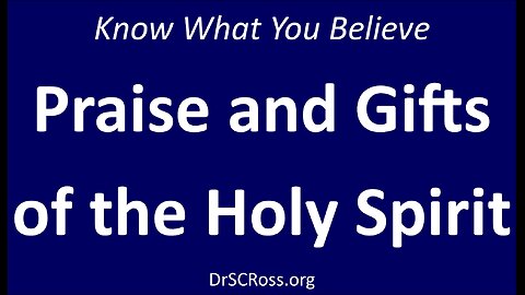 Praise and the Gifts of the Holy Spirit