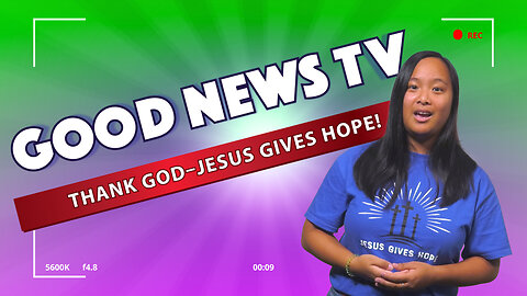 Thank God - Jesus Gives Hope! | Good News Club TV S3E4