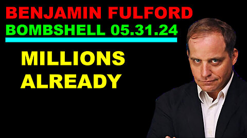 BENJAMIN FULFORD Bombshell 05.31 💥 THE MOST MASSIVE ATTACK IN THE WOLRD HISTORY 💥 Phil Godlewski