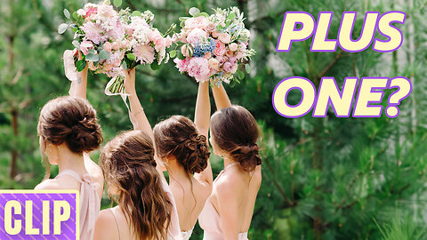 Are All Bridesmaids Entitled to a Plus One?