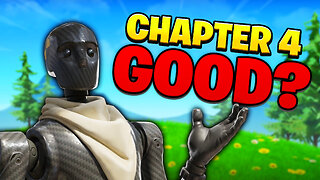Is This Chapter Actually Fun...? | Fortnite: Chapter 4