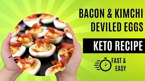 Keto Recipe (Bacon and Kimchi Deviled Eggs) FAST & EASY | FREE RECIPE BOOK