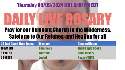 Mary's Daily Live Holy Rosary Prayer at 8:00 p.m. EDT 05/09/2024