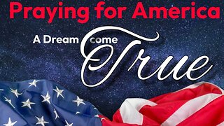 Praying for America Live! | A Dream come True 1/31/23