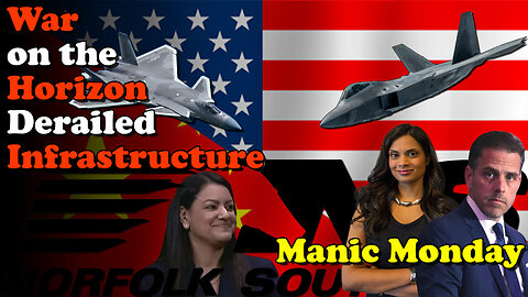 War on the Horizon Derailed Infrastructure - Manic Monday