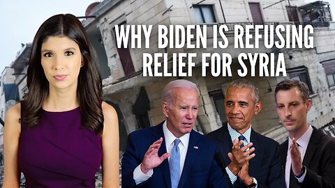 Why Biden is Refusing Relief for Syria After Devastating Earthquakes