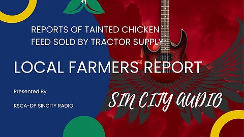 reports that Tractor supply and Purina have sold tainted chicken feed!!
