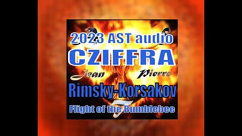 Rimsky-Korsakov Cziffra - Flight of the Bumblebee - 360audio edit AST 2023