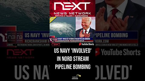 US Navy 'Involved' In Nord Stream Pipeline Bombing #shorts