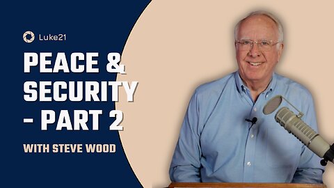 Episode 418 | Peace & Security - Part 2 | Luke 21 - Catholic Bible Prophecy