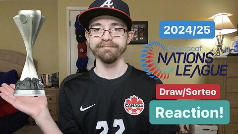 RSR6: 2024/25 CONCACAF Nations League Draw Reaction!
