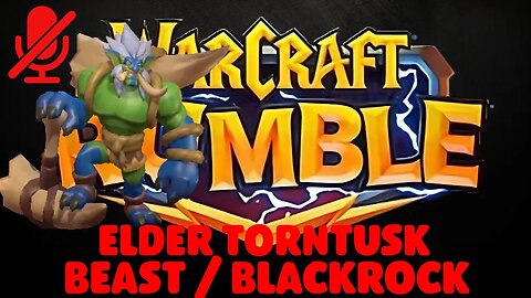 WarCraft Rumble - Elder Torntusk - Beast + Blackrock
