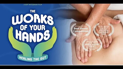 The Works Of Your Hands - "Healing The Gut" film.