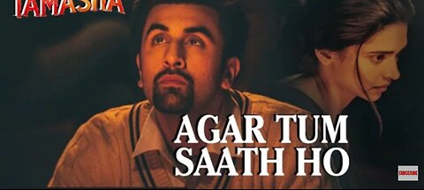 ARAR TUM SATH HO full video song |Tamasha |Ranbeer Kapoor, Deepak Pandey