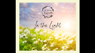 In The Light ~ Week 4