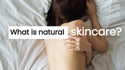 What is natural skincare?