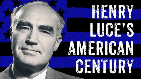 Henry Luce's American Century (The Unauthorized History of The American Century)