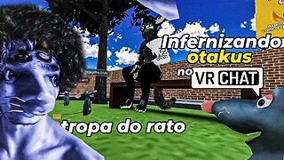 Infernizando otakus no VRCHAT