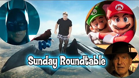 Sunday Roundtable! Superbowl Trailers, Keaton, Mario Bros, John Cena is a drag and more!