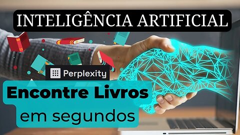 Perplexity - Utilizando uma inteligência artificial para encontrar livros online