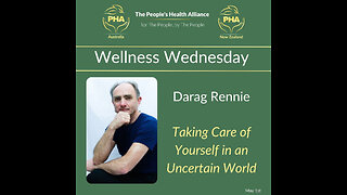 Taking care of yourself in an uncertain world - Darag Rennie - PHA Wellness Wednesday