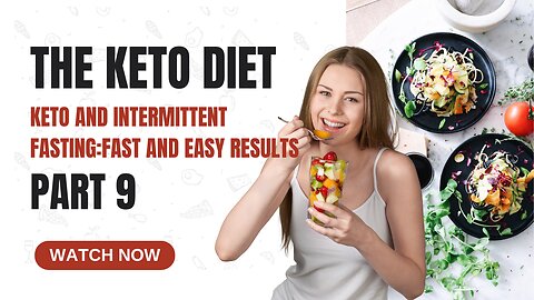 The Keto Diet Part 9