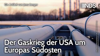 Der Gaskrieg der USA um Europas Südosten | Jens Berger | NDS-Podcast