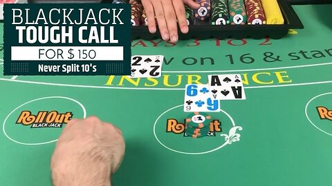 Tough Decision for 150 - Thin Value % Double - Blackjack - NeverSplit10s