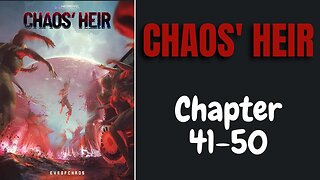 Chaos' Heir Novel Chapter 41-50 | Audiobook
