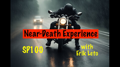 SP100: Erik Leto's Near-Death Experience