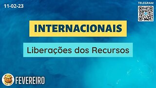 INTERNACIONAIS Liberações dos Recursos