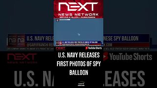 U.S. Navy Releases First Photos of Chinese Spy Balloon #shorts