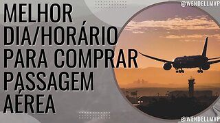 🟣 QUAL O MELHOR DIA E HORÁRIO PARA COMPRAR AS PASSAGENS AÉREAS MAIS BARATAS E/OU NA PROMOÇÃO ?!