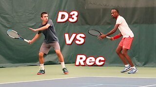 D3 Tennis Vs Recreational Player / Guess The Level