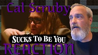 Cal Scruby Sucks To Be You Reaction