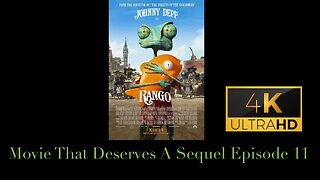 Movie That Deserves A Sequel Episode 11 - Rango (2011)